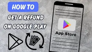 Google Play: How To Get A Refund (2024)