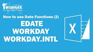 Date Functions (2) - EDATE, WORKDAY, WORKDAY.INTL in Excel | Willntrix