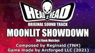 (Head 2 Head OST) Moonlit Showdown - Stage 3 Matches | By TNH