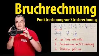 Bruchrechnung - Punktrechnung vor Strichrechnung & Klammer geht vor!  einfach erklärt Lehrerschmidt