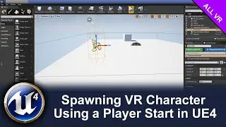 Spawning VR Character using a Player Start in UE4