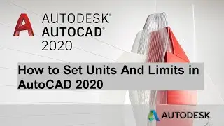 How to Set Units And Limits in AutoCAD 2020