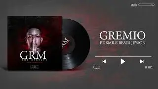 VALENTINO GRM - GREMIO  FT. JEYSON x SMILE BEATS