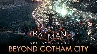 Batman: Arkham Knight - Out of the Game's Map [PC Mod]