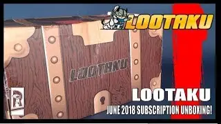 Subscription Spot | Lootaku June 2018 Subscription Box UNBOXING!