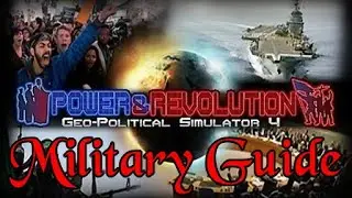 Military Guide - Geopolitical Simulator 4: Power & Revolution