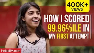 How I Scored 99.96%ile In My First Attempt - Riya Parwani, FMS Delhi