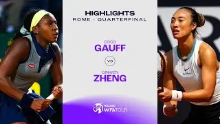 Coco Gauff vs. Zheng Qinwen | 2024 Rome Quarterfinal | WTA Match Highlights