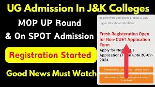 UG Admission In J&K Colleges | Mop Up Round & On Spot Admission Process Started | Must Watch ✔️