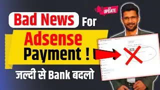 Bad News For Adsense Payment ! Check Your Bank Account is Closed?