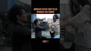 MENIKAHI PACAR YANG BERUBAH JADI ZOMBIE 