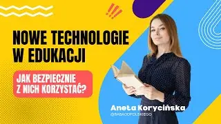 Jak bezpiecznie wykorzystywać nowe technologie w edukacji? | @Babaodpolskiego