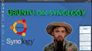 How to install UBUNTU on SYNOLOGY | 4K TUTORIAL