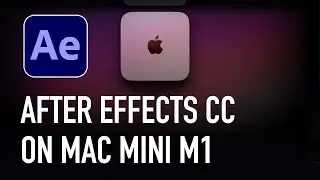 After Effects on MAC Mini M1