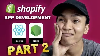 Shopify App Development: Creating Shopify Apps w/ Polaris, Shopify App Bridge React & Client Router