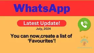 WhatsApp July 2024 update!