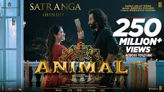 ANIMAL: SATRANGA(Song) Ranbir Kapoor,Rashmika|Sandeep V|Arijit,Shreyas P,Siddharth-Garima |Bhushan K