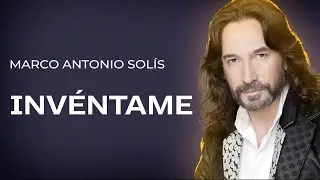 Marco Antonio Solís - Invéntame | Lyric video