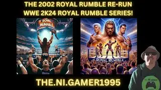 THE 2002 ROYAL RUMBLE RE-RUN! WWE 2K24 Royal Rumble Series 1 EP 16!