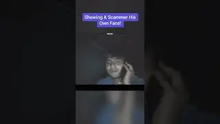 Showing a Scammer his Own Face!