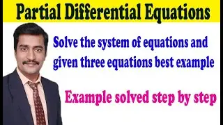 Solve the system of equations and given three equations best example