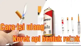 Cara isi Ulang Korek Bentuk Rokok dan cara Seting besar kecilin