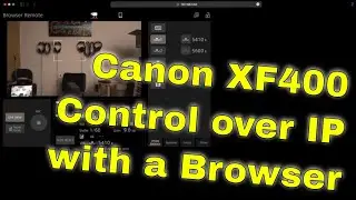 Control Your Canon XF400 with a Browser over IP