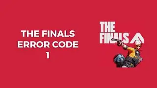 How To Resolve The Finals Error Code 1?