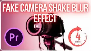 Adobe Premiere Pro CC : Fake Camera Shake Blur Effect Tutorial