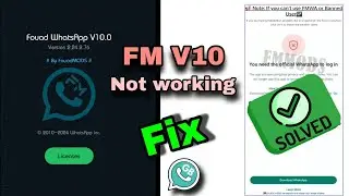 New FMWhatsApp V10.0 not working Fix | New GBwhatsapp V10.0 You need official Whatsapp