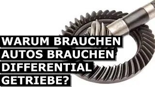 WARUM BRAUCHENAUTOS BRAUCHENDIFFERENTIALGETRIEBE?