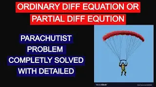mathematical methods of physics lec # 1  ODE or PDE  with solved example  of parachutist problem