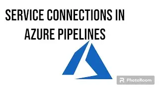 Service Connections in Azure pipelines