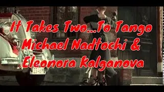 It Takes Two...To Tango Michael Nadtochi & Eleonora Kalganova, 