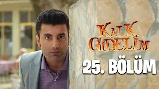 Kalk Gidelim 25. Bölüm