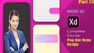 Adobe XD Complete Tutorial Part 15 - Pop Out Menu Design