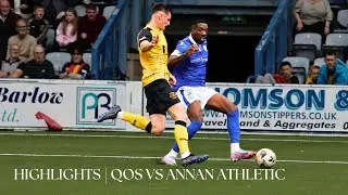 Match Highlights | QOS 2-0 Annan Athletic