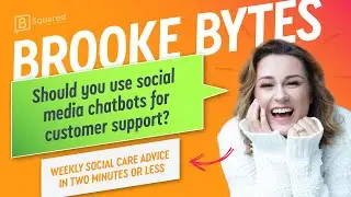 Brooke Bytes | Should you use social media chatbots for customer support? (Gartner weighs in)