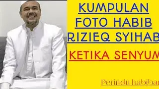 kumpulan foto Habib Rizieq Bin Husein Syihab ketika lagi Senyum