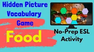 ESL Game | Food Vocabulary | Hidden Picture Guessing Game