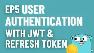 Ep5 Golang Microservice JWT Authentication and Refresh Token