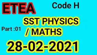 SST PHYSICS /MATHS  28-02-2021 by ETEA: Today 28-02-2021 MATHS/PHYSICS PAPER | 28-02-2021 MATH / PHY