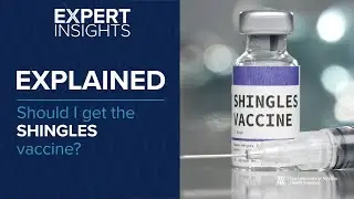 Expert Insights: Should I Get the Shingles Vaccine?