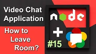 How to Leave Room in Video Chat App in WebRTC & Node JS - Node JS and WebRTC Tutorials #15