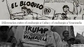 Diferencia entre el embargo a Cuba y el embargo a Venezuela | Napoleón Bravo & Daniel Lara Farías