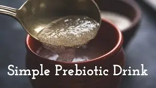 Episode 394 - A Simple Prebiotic Drink Before Meals