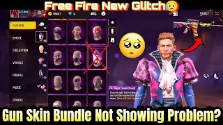 Free Fire Gun Skin Not Showing | Free Fire Bundle Not Showing | Free Fire New Glitch Today