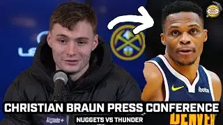 Christian Braun Praises Russell Westbrook's Energy After WIN vs OKC