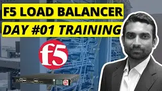 Day 1: F5 Load Balancer Training | F5 BIG IP LTM/DNS/GTM Training