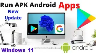 How to Install And Run APK files & Windows Subsystem for Android On Windows 11 New